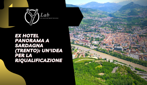 Come e Perché Riqualificare l’ex Hotel Panorama a Sardagna (Trento)