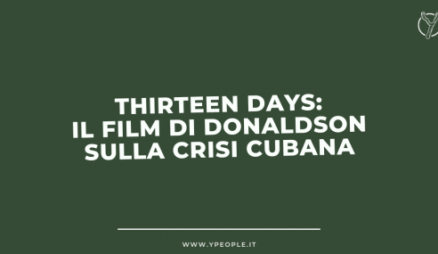 Thirteen Days, Film di Donaldson sui Processi Decisionali della Crisi di Cuba