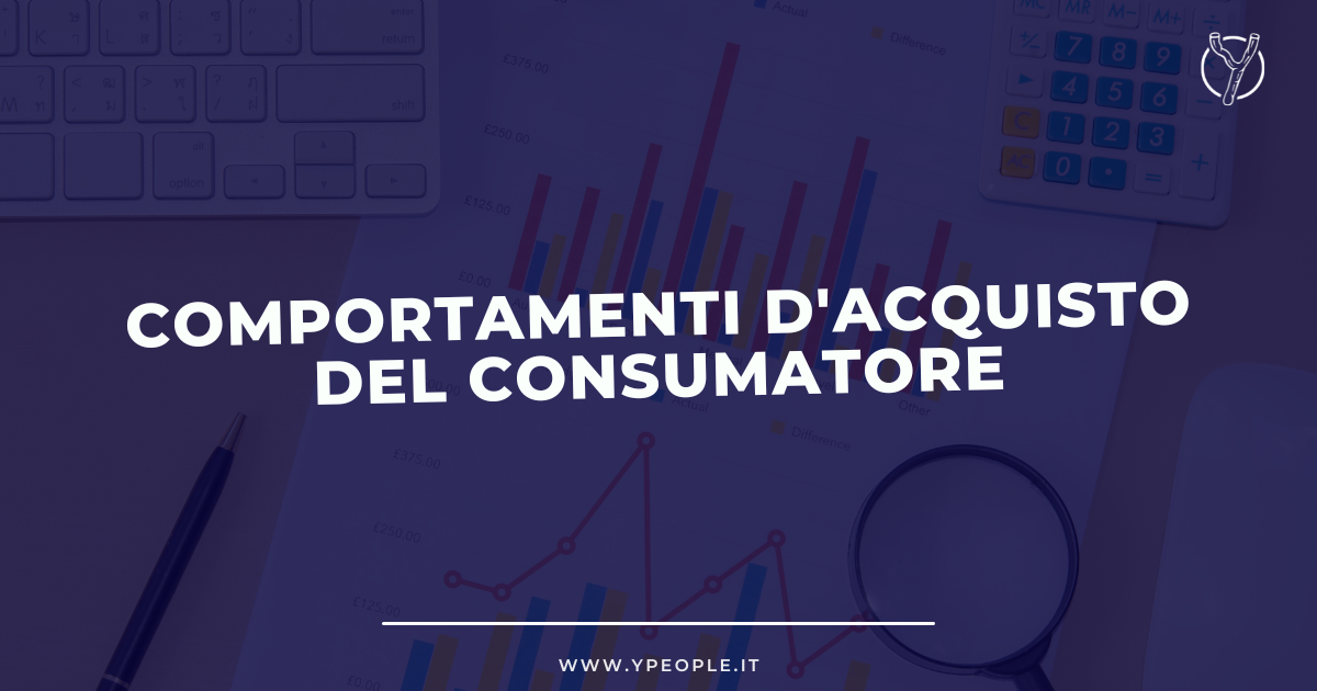 Le strategie di Marketing sui Comportamenti d'Acquisto dei Consumatori: i Fattori che Influenzano il Cliente