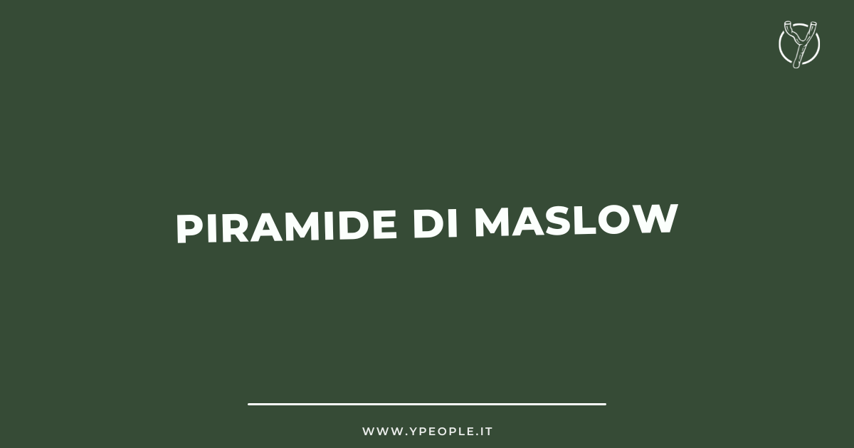 Piramide dei Bisogni di Maslow Spiegazione Semplice ed Esempi